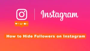 How to Hide Followers on Instagram